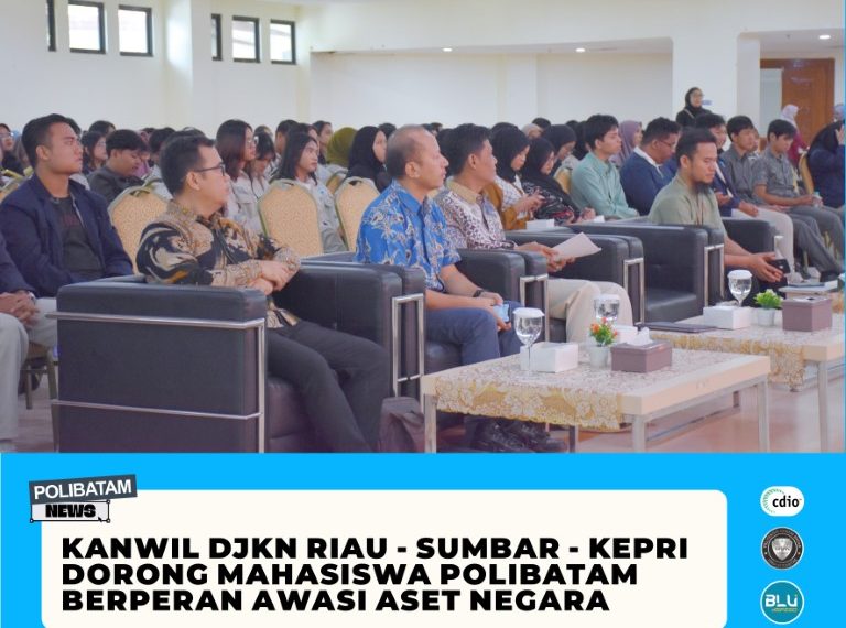 Kuliah Umum: Kepala Kanwil DJKN Riau-Sumbar-Kepri Dorong Mahasiswa Polibatam Berperan Aktif Mengawasi Aset Negara